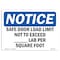 Signmission OSHA Safe Floor Load Limit Not To Exceed_Lbs, 10in X 7in Decal, OS-NS-D-710-L-16505 OS-NS-D-710-L-16505 - alternate 1